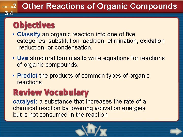 2 3. 4 SECTION Other Reactions of Organic Compounds • Classify an organic reaction