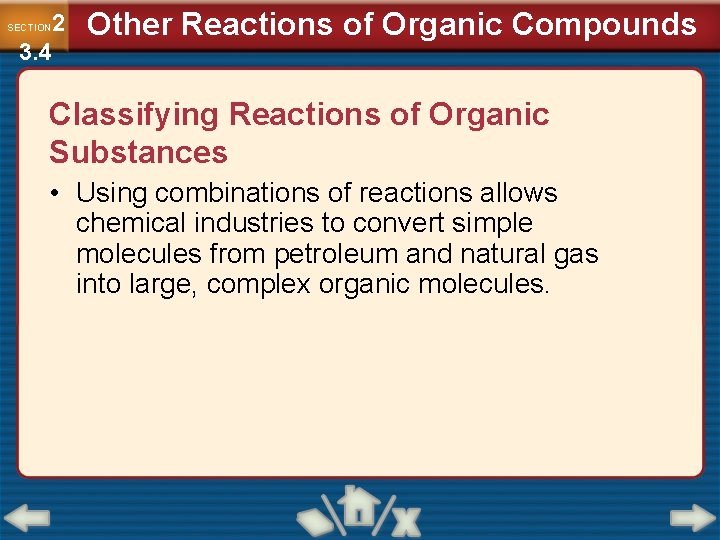 2 3. 4 SECTION Other Reactions of Organic Compounds Classifying Reactions of Organic Substances