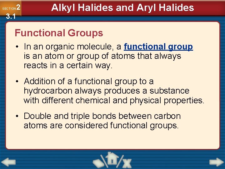 2 3. 1 SECTION Alkyl Halides and Aryl Halides Functional Groups • In an
