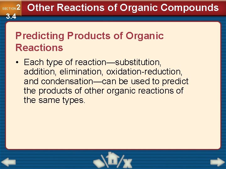 2 3. 4 SECTION Other Reactions of Organic Compounds Predicting Products of Organic Reactions