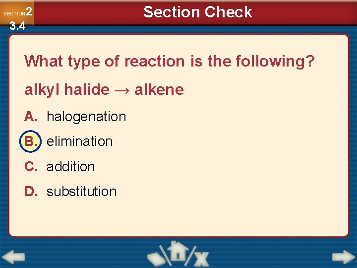 2 3. 4 SECTION Section Check What type of reaction is the following? alkyl