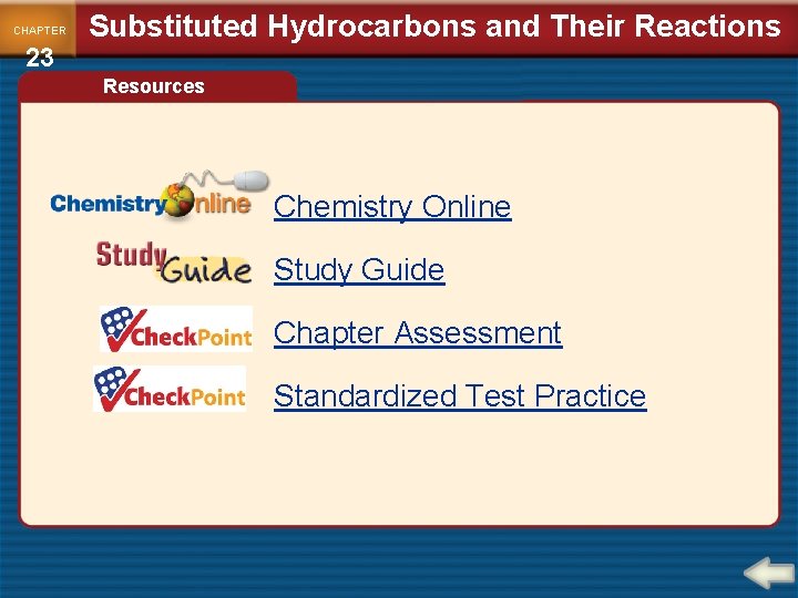 CHAPTER 23 Substituted Hydrocarbons and Their Reactions Resources Chemistry Online Study Guide Chapter Assessment