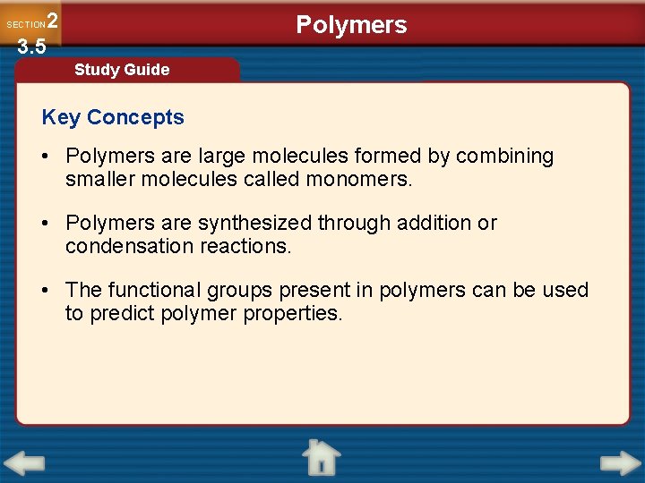 2 3. 5 Polymers SECTION Study Guide Key Concepts • Polymers are large molecules