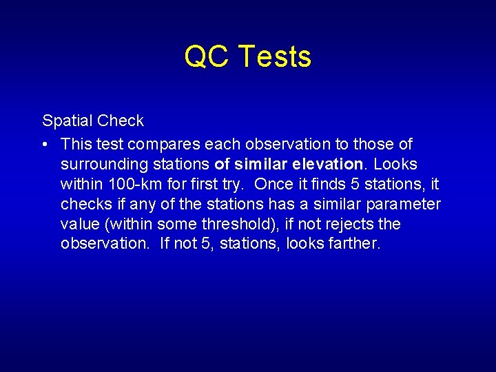 QC Tests Spatial Check • This test compares each observation to those of surrounding