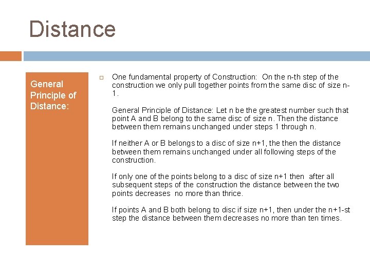 Distance General Principle of Distance: One fundamental property of Construction: On the n-th step