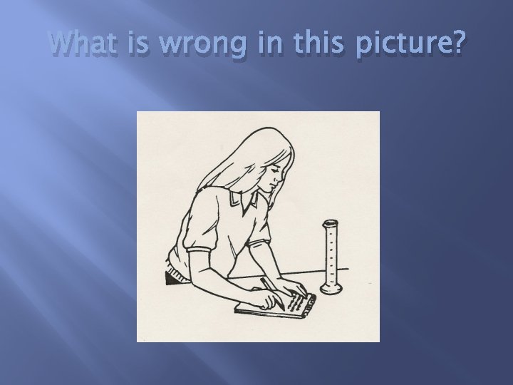 What is wrong in this picture? 