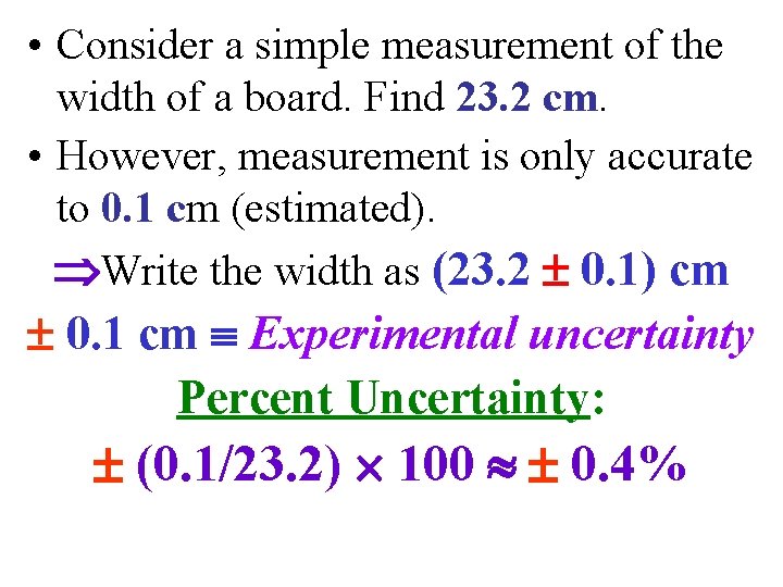  • Consider a simple measurement of the width of a board. Find 23.