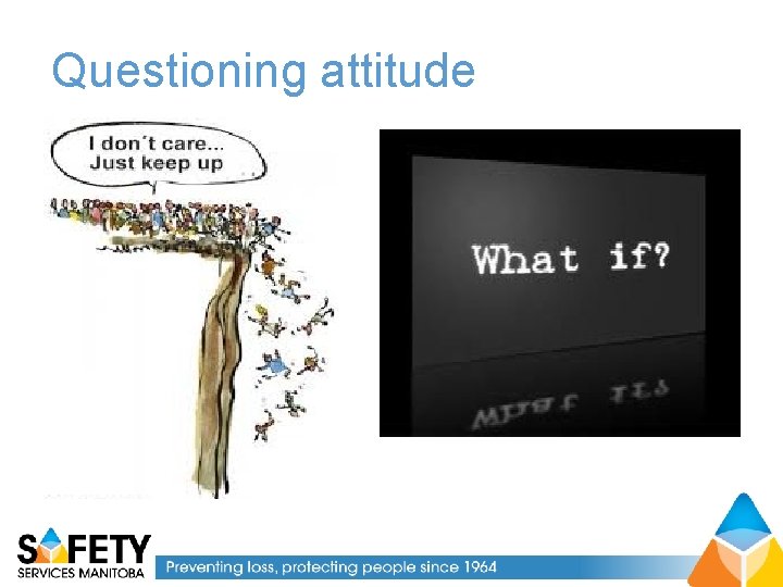 Questioning attitude 