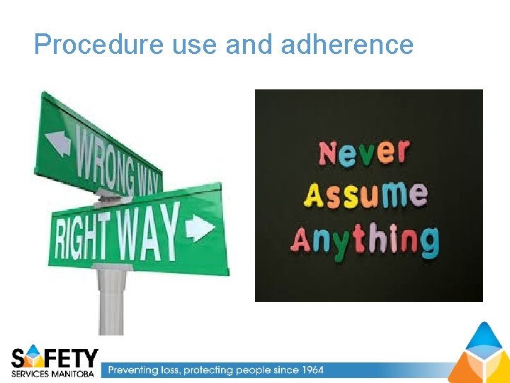 Procedure use and adherence 