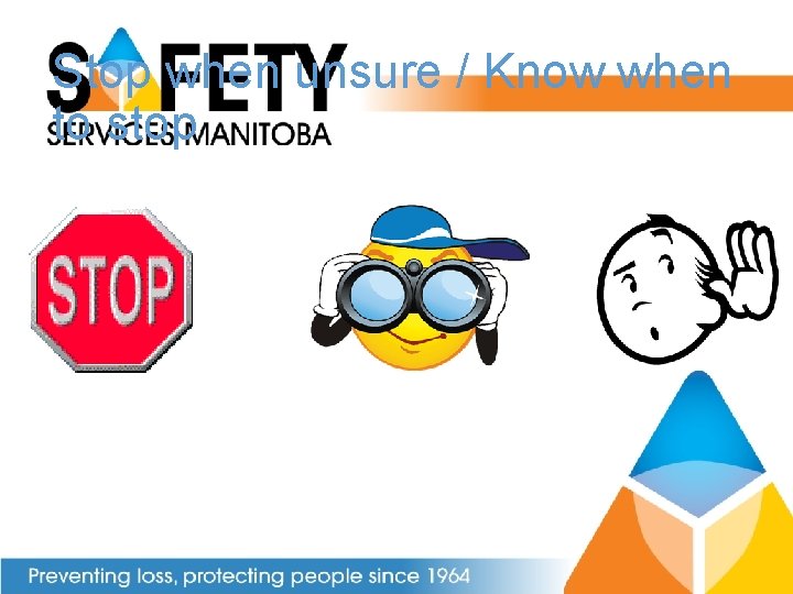 Stop when unsure / Know when to stop 