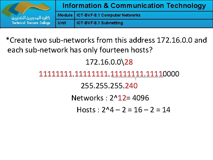 Information & Communication Technology Module ICT-BVF-8. 1 Computer Networks Unit ICT-BVF-8. 1 Subnetting *Create