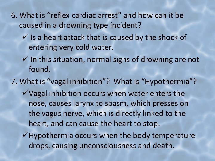 6. What is “reflex cardiac arrest” and how can it be caused in a