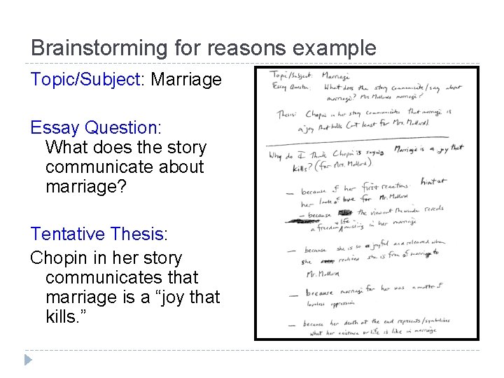 Brainstorming for reasons example Topic/Subject: Marriage Essay Question: What does the story communicate about