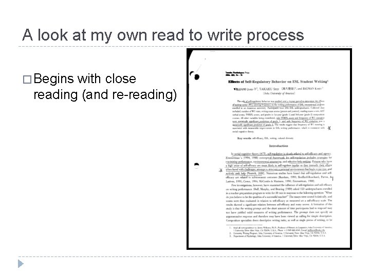 A look at my own read to write process � Begins with close reading