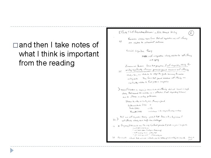 � and then I take notes of what I think is important from the