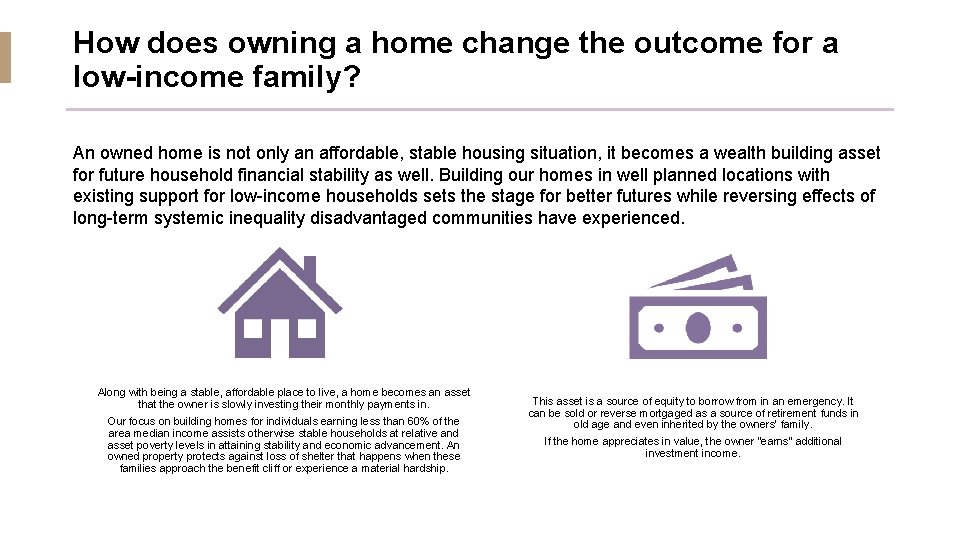 How does owning a home change the outcome for a low-income family? An owned