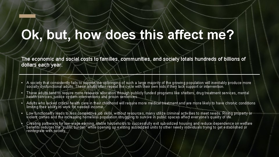 Ok, but, how does this affect me? The economic and social costs to families,