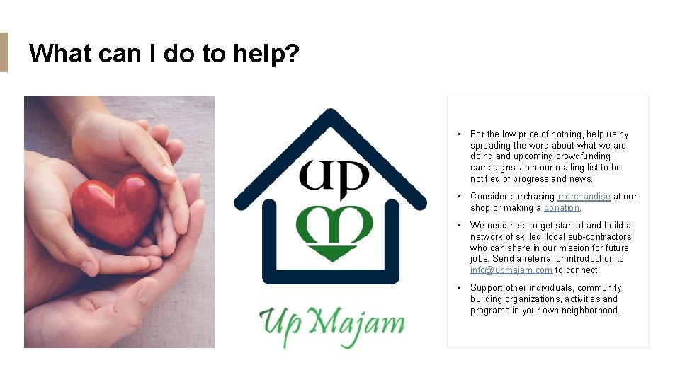 What can I do to help? • For the low price of nothing, help
