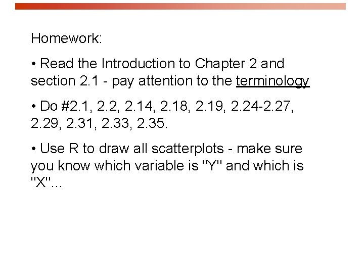 Homework: • Read the Introduction to Chapter 2 and section 2. 1 - pay
