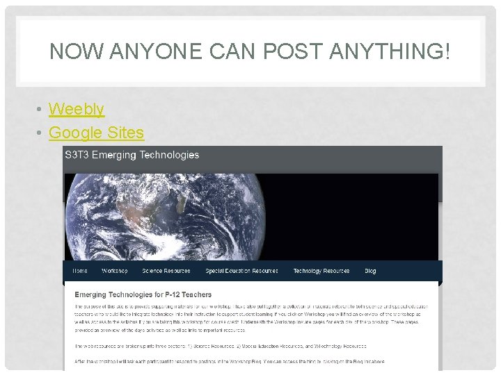 NOW ANYONE CAN POST ANYTHING! • Weebly • Google Sites 