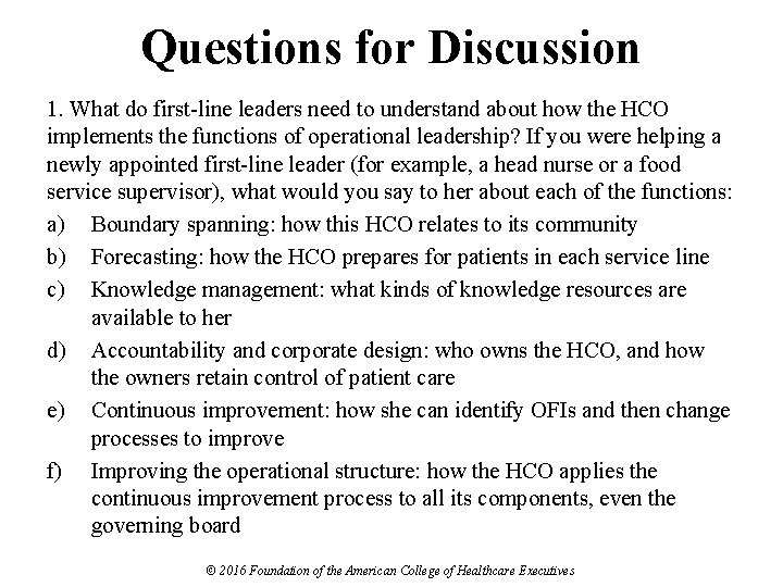 Questions for Discussion 1. What do first-line leaders need to understand about how the