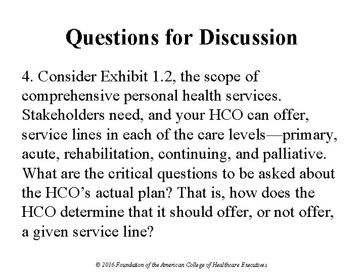 Questions for Discussion 4. Consider Exhibit 1. 2, the scope of comprehensive personal health