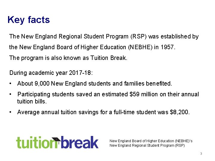 Key facts The New England Regional Student Program (RSP) was established by the New