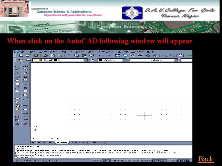 When click on the Auto. CAD following window will appear Back 
