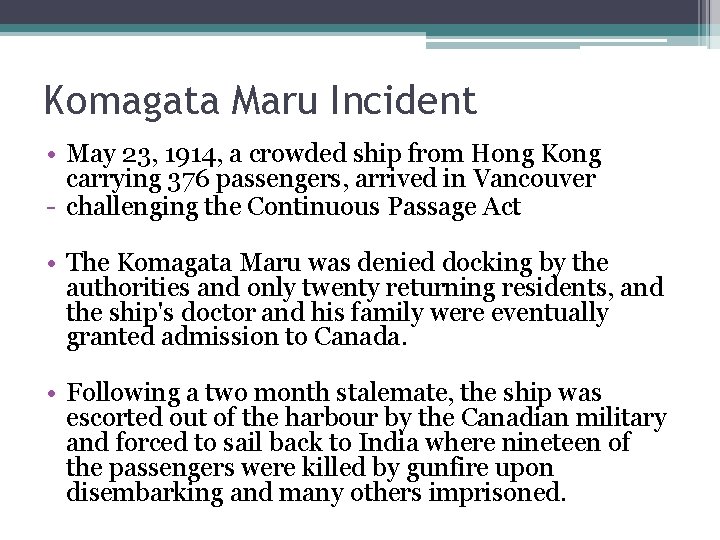 Komagata Maru Incident • May 23, 1914, a crowded ship from Hong Kong carrying