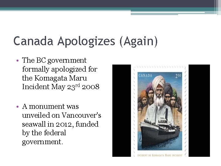 Canada Apologizes (Again) • The BC government formally apologized for the Komagata Maru Incident