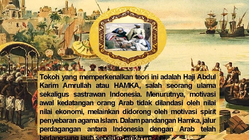 Tokoh yang memperkenalkan teori ini adalah Haji Abdul Karim Amrullah atau HAMKA, salah seorang
