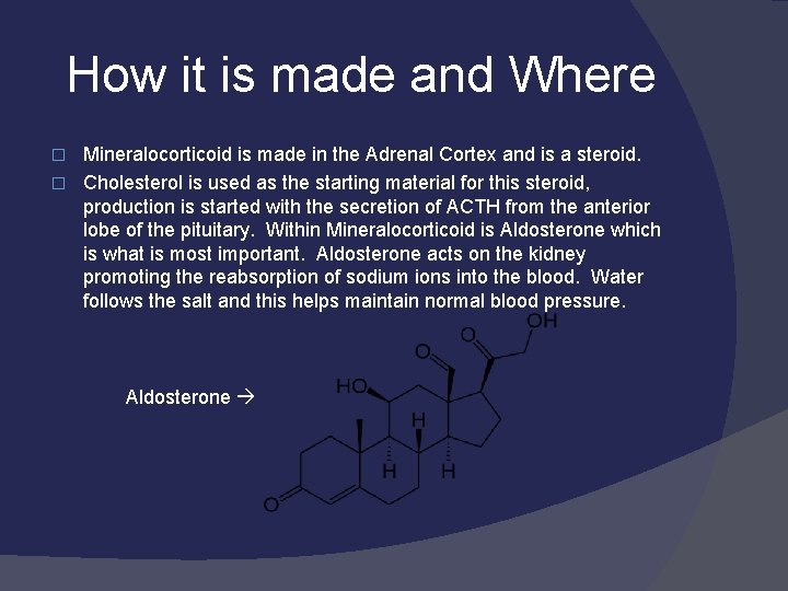 How it is made and Where Mineralocorticoid is made in the Adrenal Cortex and