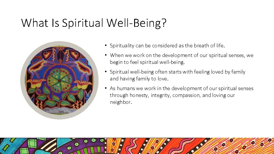 What Is Spiritual Well-Being? • Spirituality can be considered as the breath of life.