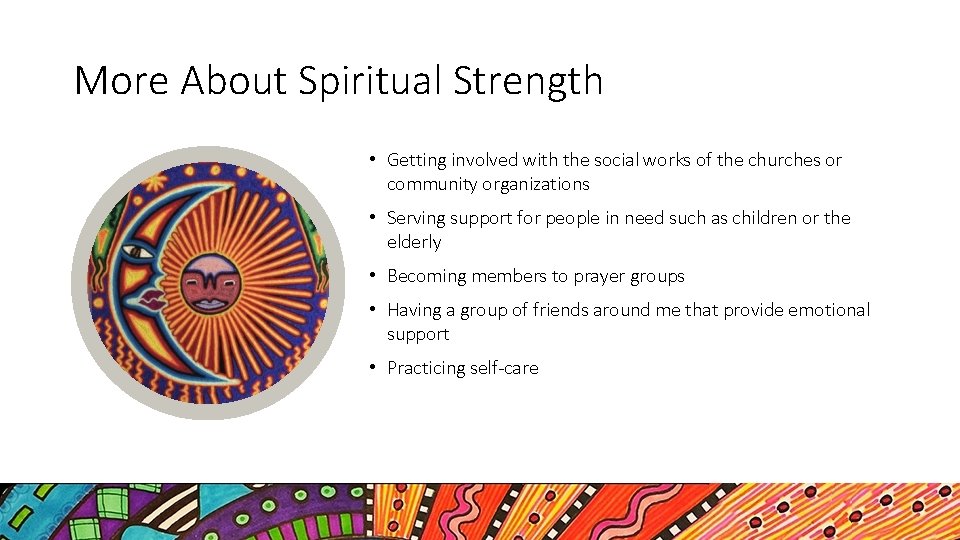 More About Spiritual Strength • Getting involved with the social works of the churches