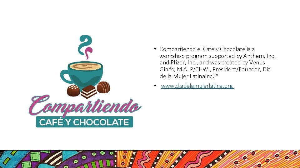  • Compartiendo el Cafe y Chocolate is a workshop program supported by Anthem,