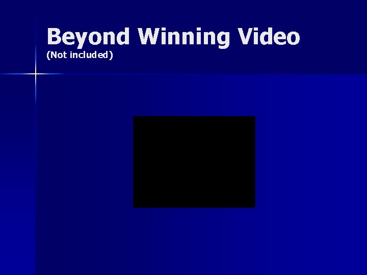 Beyond Winning Video (Not included) 