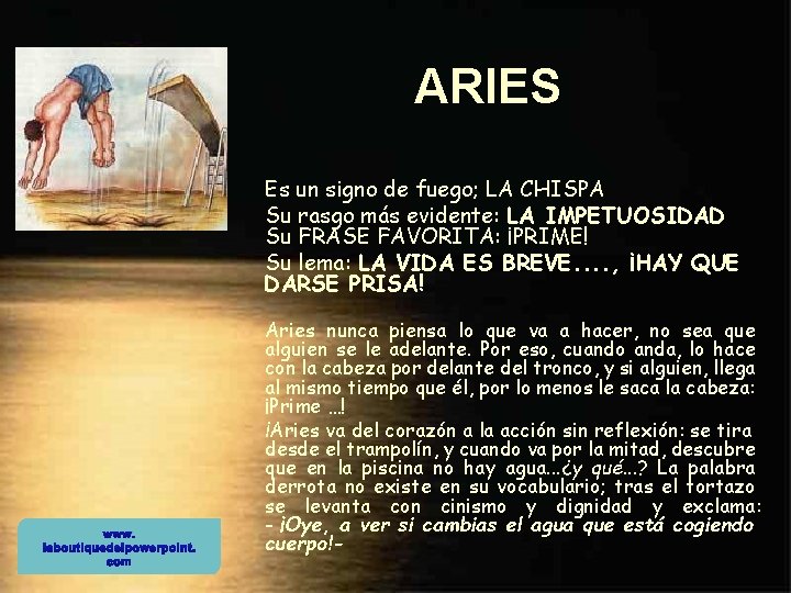 ARIES Es un signo de fuego; LA CHISPA Su rasgo más evidente: LA IMPETUOSIDAD