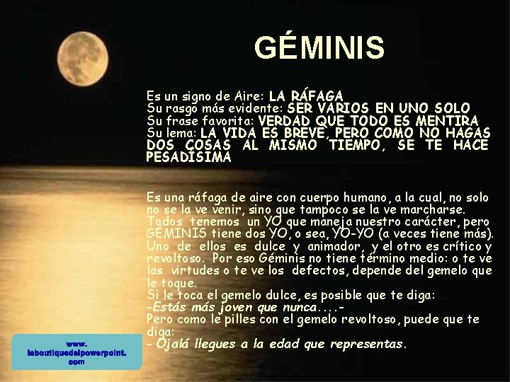 GÉMINIS Es un signo de Aire: LA RÁFAGA Su rasgo más evidente: SER VARIOS