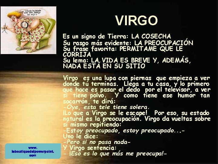 VIRGO Es un signo de Tierra: LA COSECHA Su rasgo más evidente: LA PREOCUPACIÓN