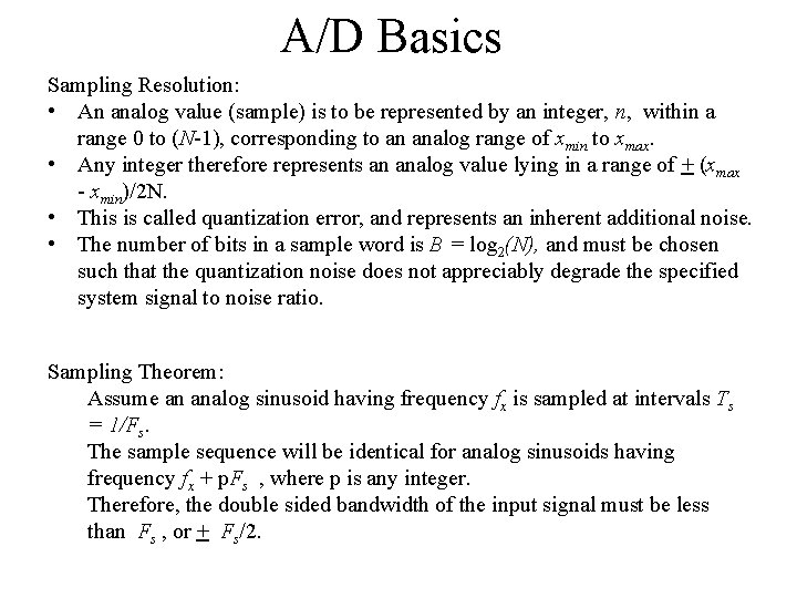 A/D Basics Sampling Resolution: • An analog value (sample) is to be represented by