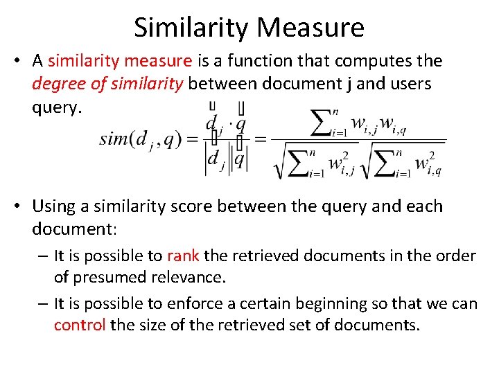 Similarity Measure • A similarity measure is a function that computes the degree of Similarity Measure • A similarity measure is a function that computes the degree of