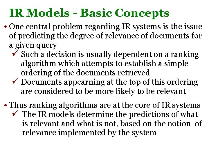 IR Models - Basic Concepts • One central problem regarding IR systems is the IR Models - Basic Concepts • One central problem regarding IR systems is the