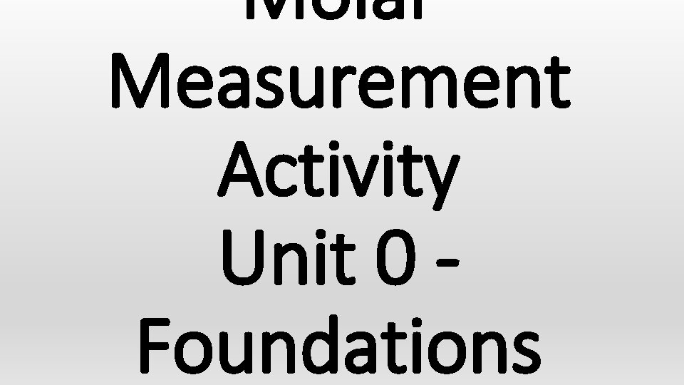 Molar Measurement Activity Unit 0 Foundations 