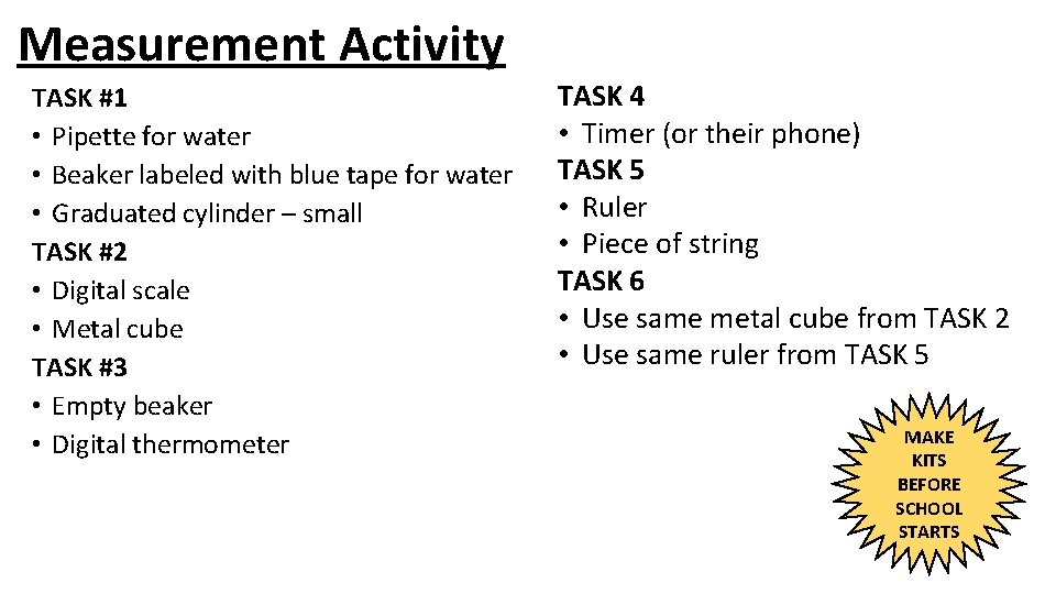 Measurement Activity TASK #1 • Pipette for water • Beaker labeled with blue tape