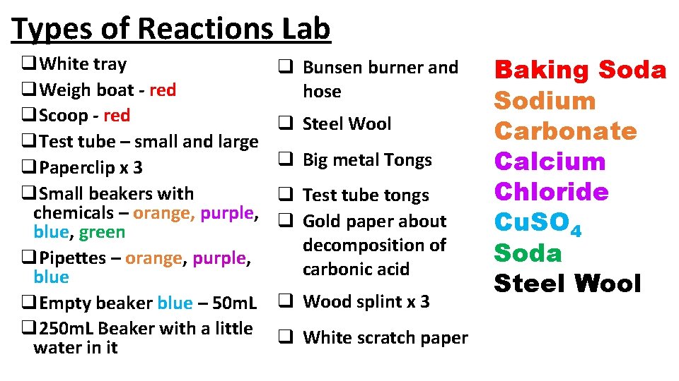 Types of Reactions Lab q. White tray q. Weigh boat - red q. Scoop