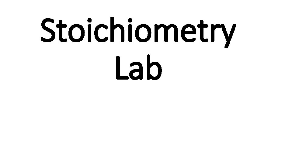 Stoichiometry Lab 