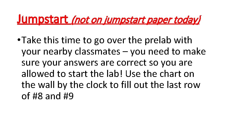 Jumpstart (not on jumpstart paper today) • Take this time to go over the