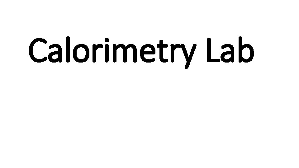 Calorimetry Lab 