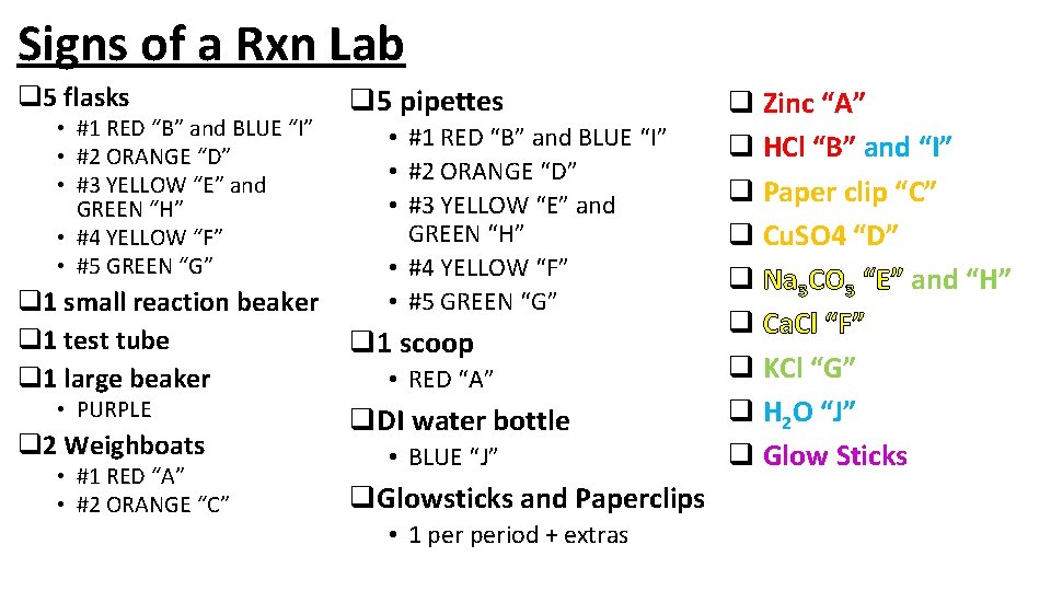 Signs of a Rxn Lab q 5 flasks • #1 RED “B” and BLUE