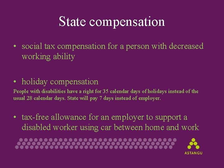 State compensation • social tax compensation for a person with decreased working ability •